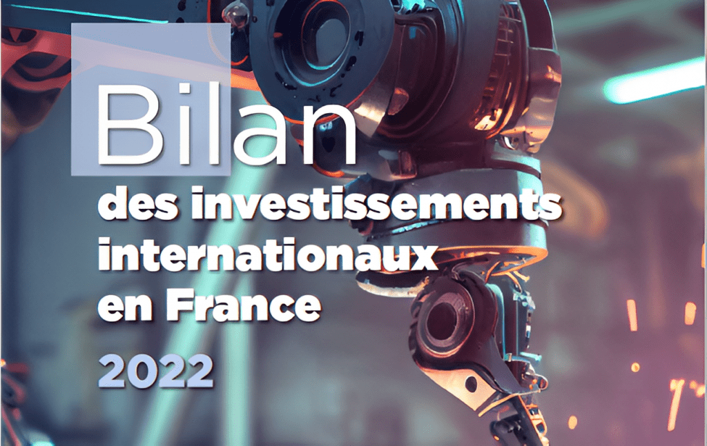 Bilan des investissements internationaux en France 2022