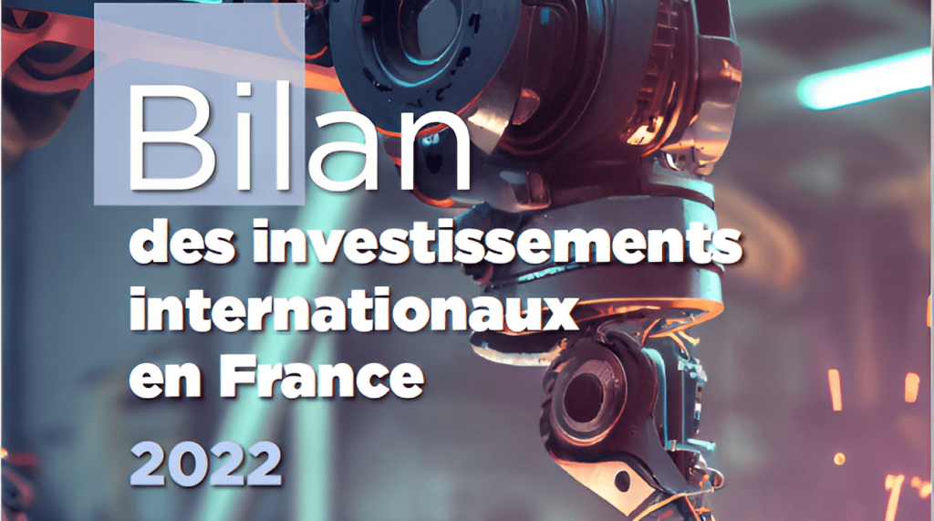 Bilan des investissements internationaux en France 2022
